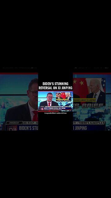 Biden's Stunning Reversal on Xi Jinping