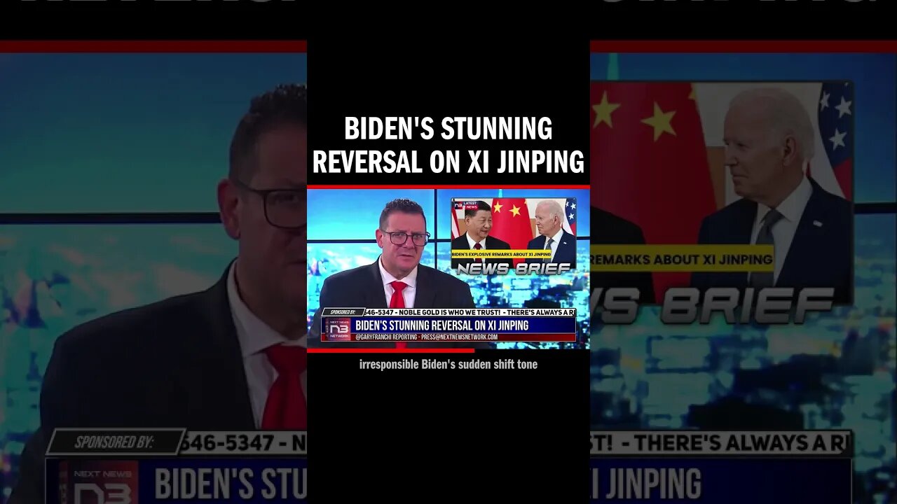 Biden's Stunning Reversal on Xi Jinping