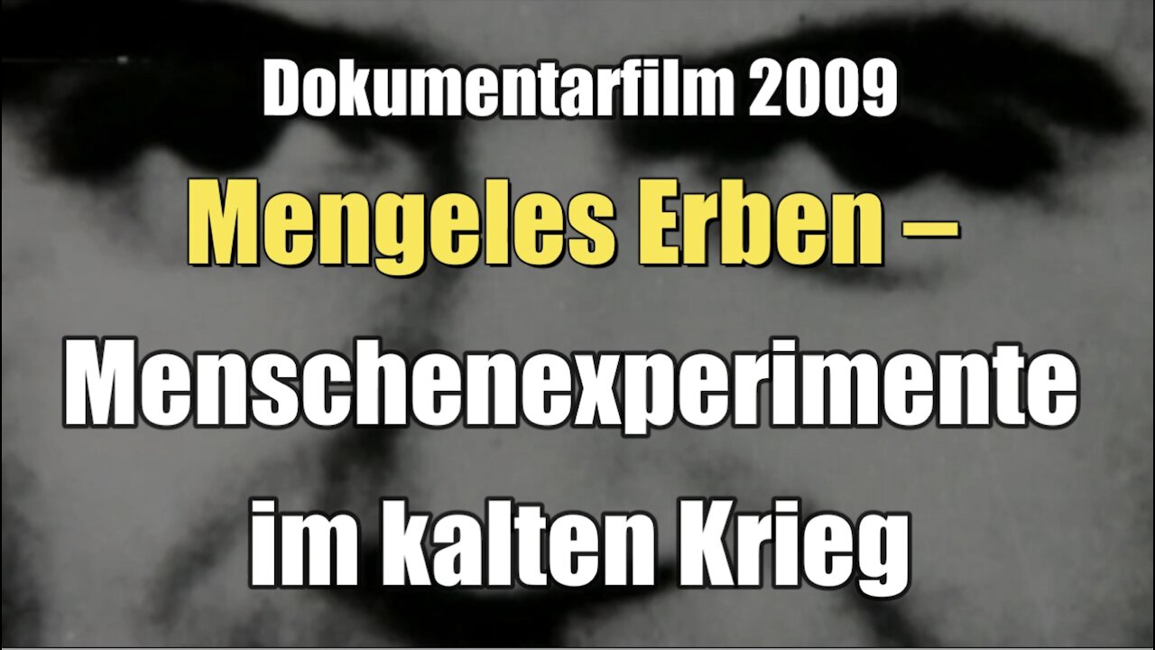 Mengeles Erben – Menschenexperimente im kalten Krieg (arte I 12.05.2010)