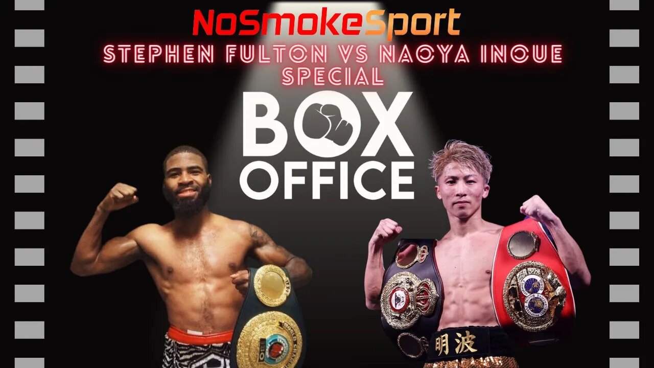 Stephen Fulton vs Naoya Inoue Box Office Special