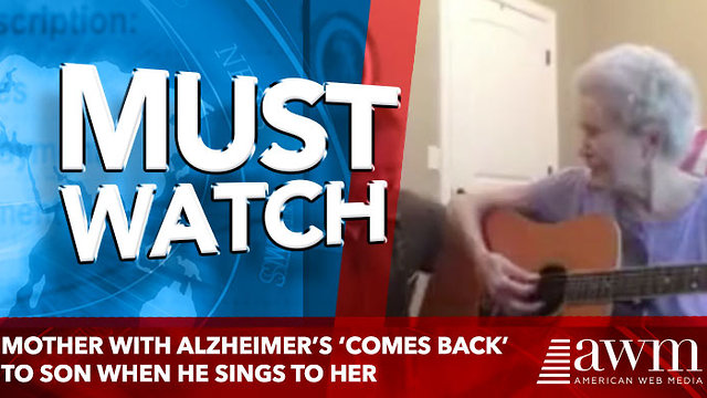 Mother with Alzheimer’s ‘comes back’ to son when he sings to her