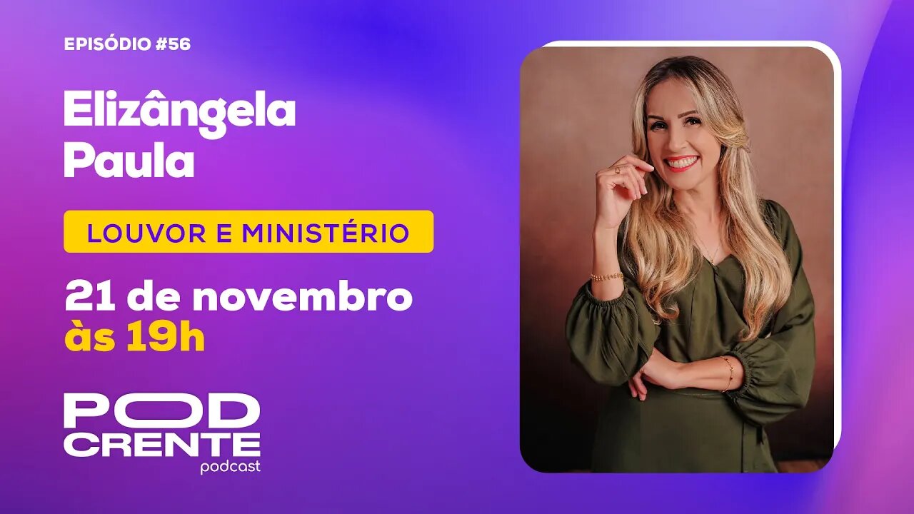 ELIZÂNGELA PAULA - PodCrente #056