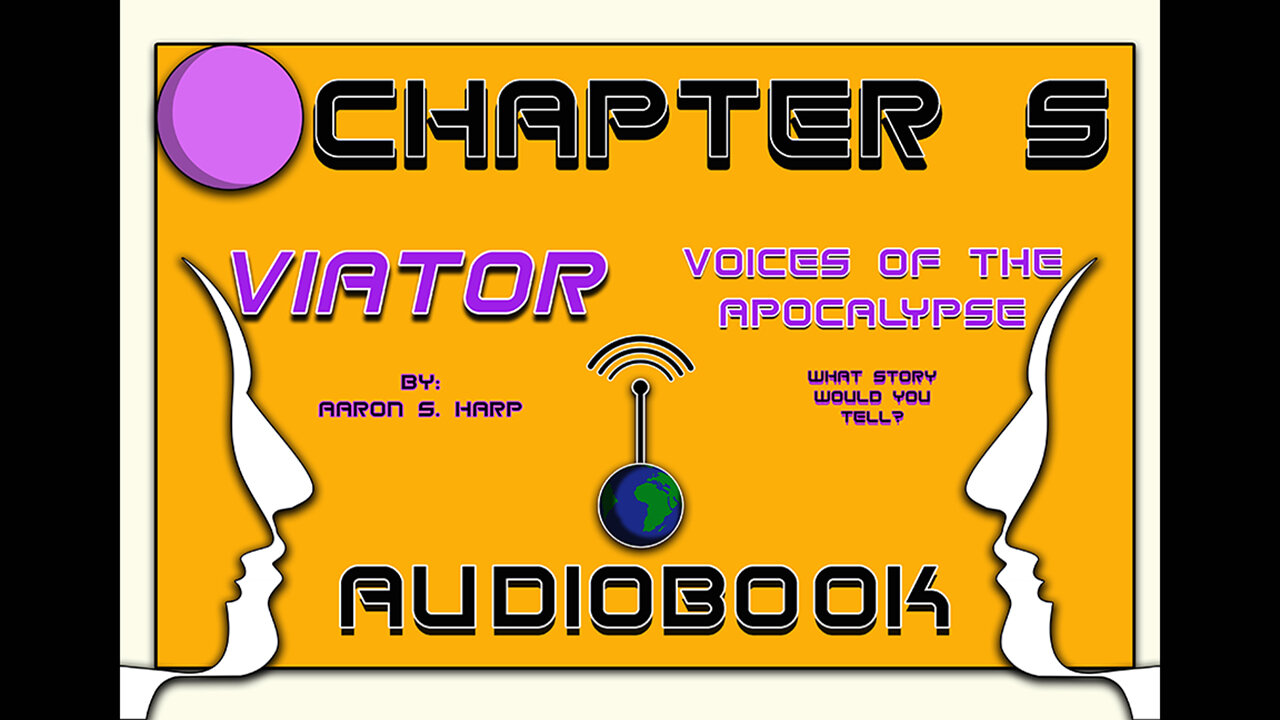 AUDIOBOOK - Viator: Voices of the APOCALYPSE - CHAPTER 5