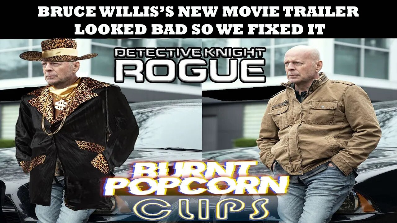 Bruce Willis's new movie trailer looked bad so we fixed it.