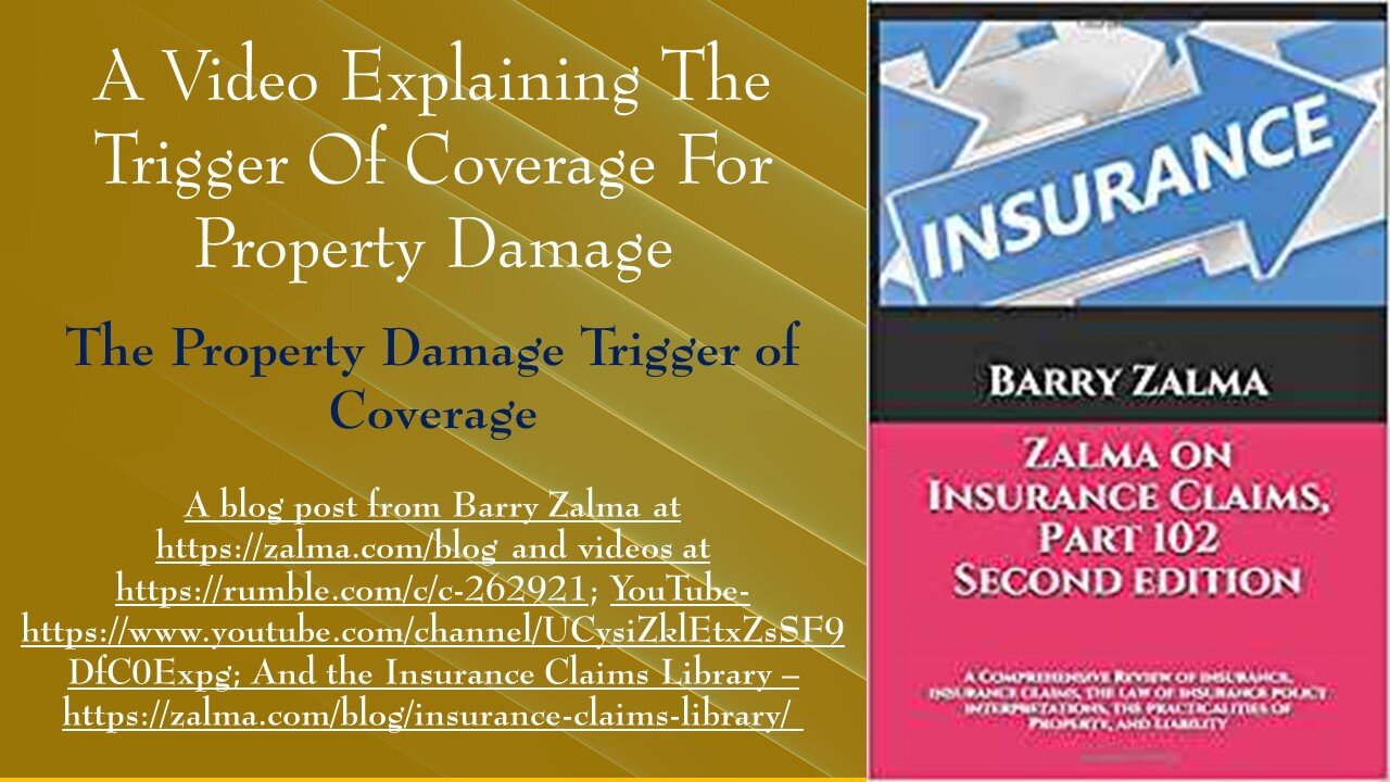 A Video Explaining the Trigger of Coverage for Property Damage