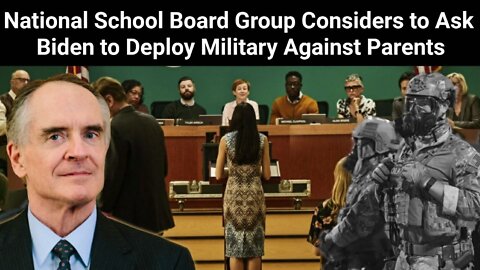 Jared Taylor || National School Board Considers to Ask Biden to Deploy Military Against Parents