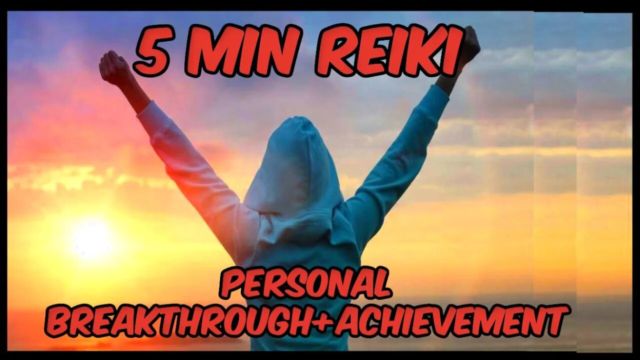 Reiki For Breakthroughs + Grand Achievements l 5 Minute Session l Healing Hands Series