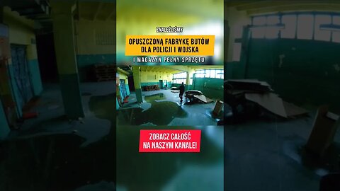 Fabryka Butów dla POLICJI i WOJSKA #urbex #opuszczone #podróże #ciekawemiejsca #shorts #zabytki #pl