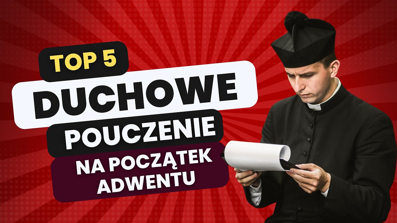 Duchowe Pouczenie na Początek Adwentu 🙏