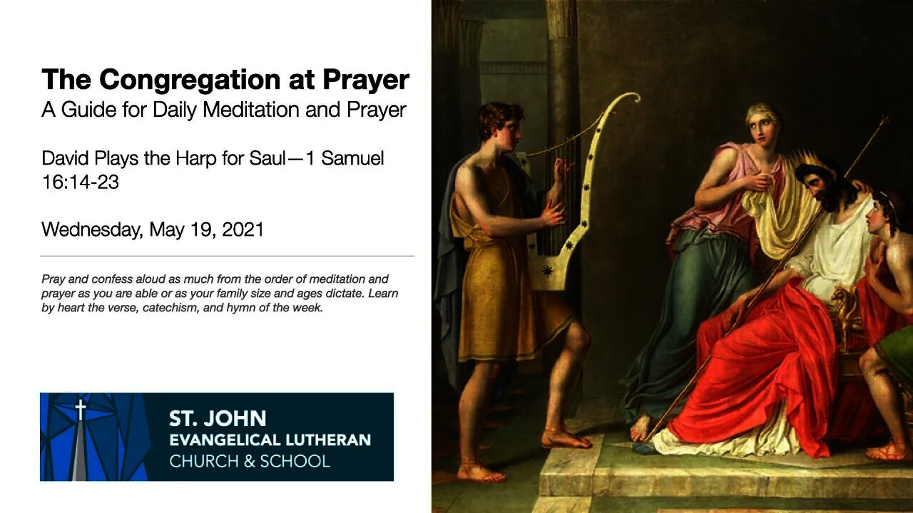 David Plays the Harp for Saul—The Congregation at Prayer for May 19, 2021