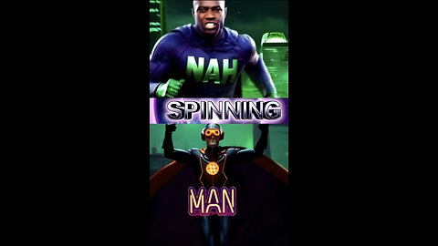 NAH-MAN: Spinning