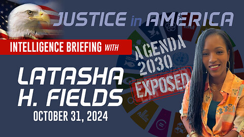 AGENDA 2030 EXPOSED WITH LATASHA H. FIELDS