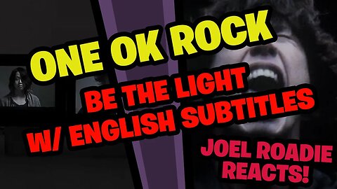 ONE OK ROCK - Be the Light Official Music Video / English Subtitles - Roadie Reacts