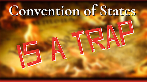 Convention of States is a trap