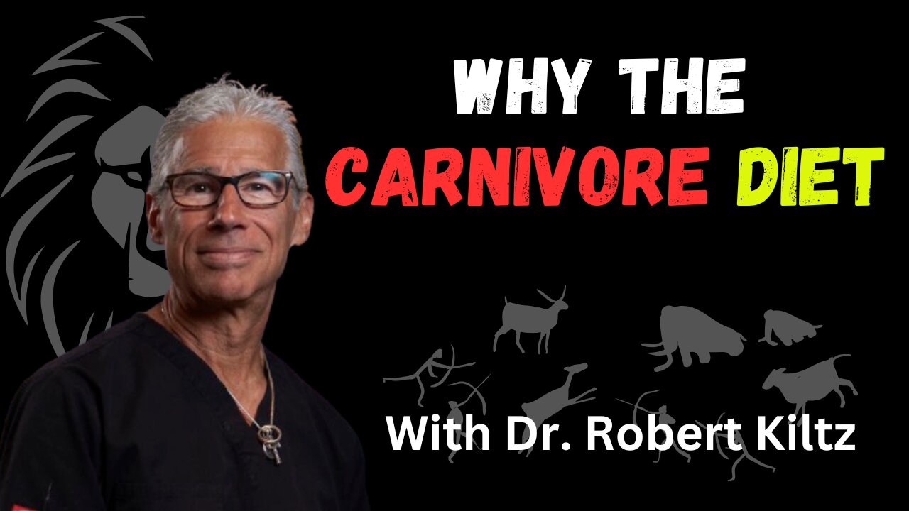 Why the Carnivore Diet? With Dr Robert Kiltz