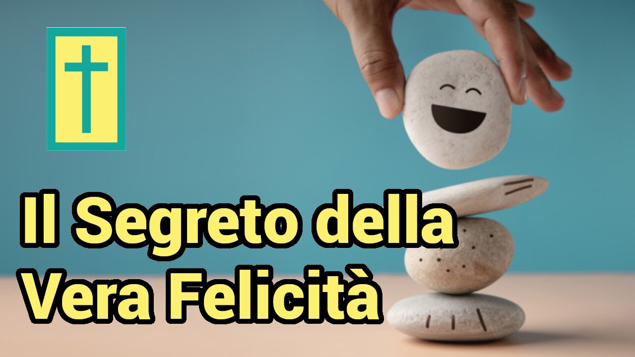 Il Segreto della Vera Felicità