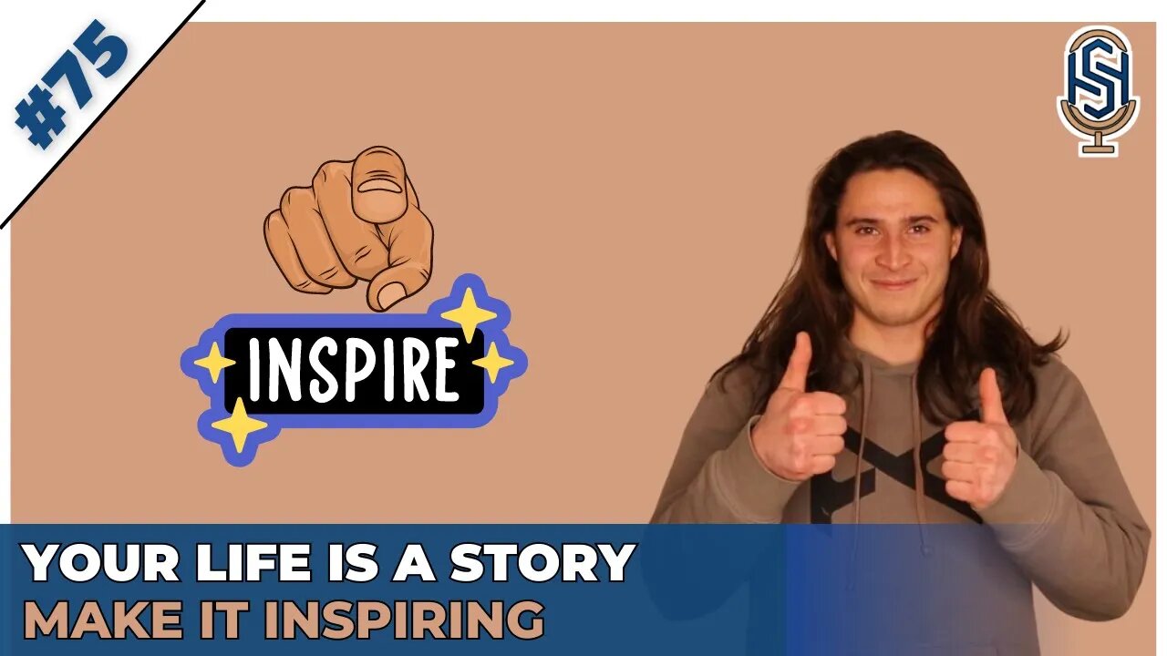 Your Life is a Story | Harley Seelbinder Podcast Episode 75