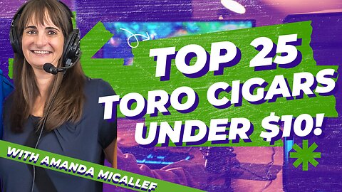 Top 25 Toro Cigars Under $10