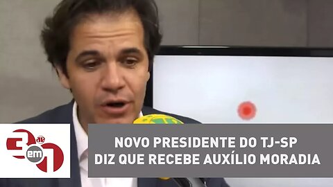 Novo presidente do TJ-SP diz que recebe auxílio moradia