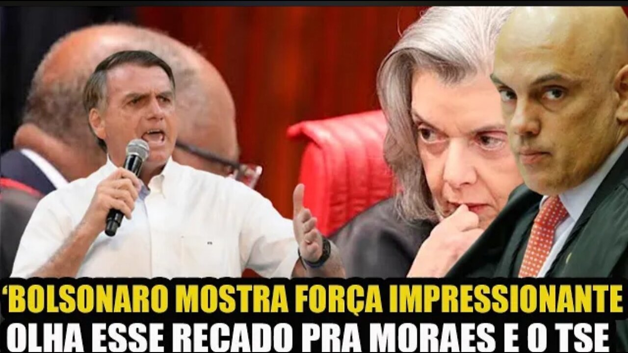 BOLSONARO MOSTRA FORÇA IMPRESSIONANTE EM RECADO PARA MORAES E A TURMA DO TSE !