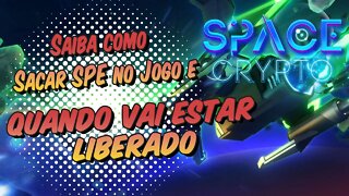 Space Crypto Saiba como Sacar SPE no jogo e quando vai estar Liberado