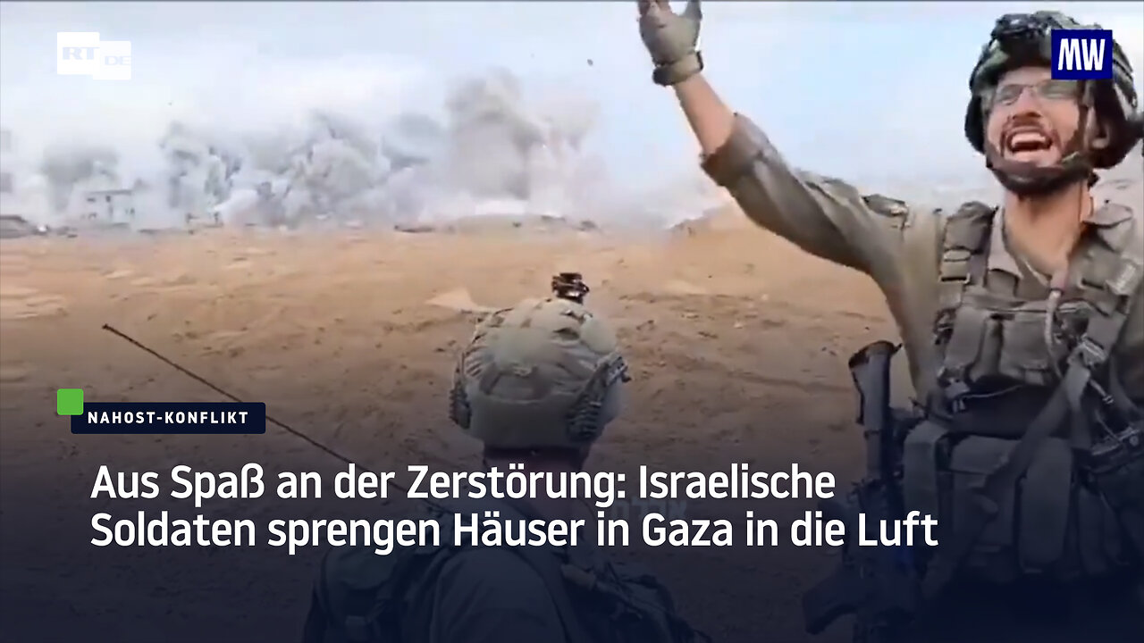 Aus Spaß an der Zerstörung: Israelische Soldaten sprengen Häuser in Gaza in die Luft