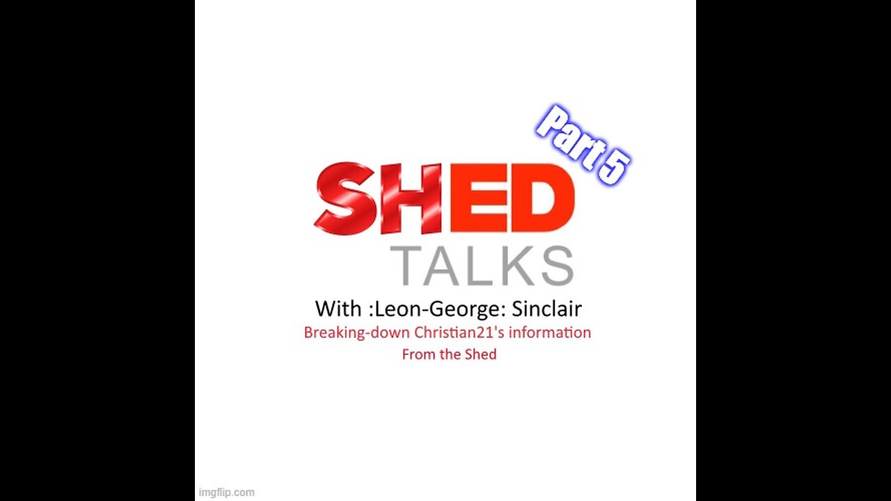 'Shed Talks' Part 5