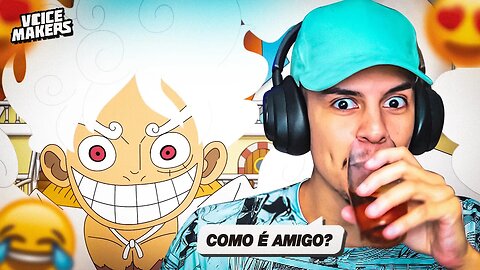 VOICE MAKERS - LUFFY RESPONDE COMENTÁRIOS DOS FÃS | [React] 🔥