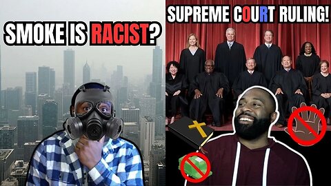 Smoke is RACIST? Supreme Court RULING!