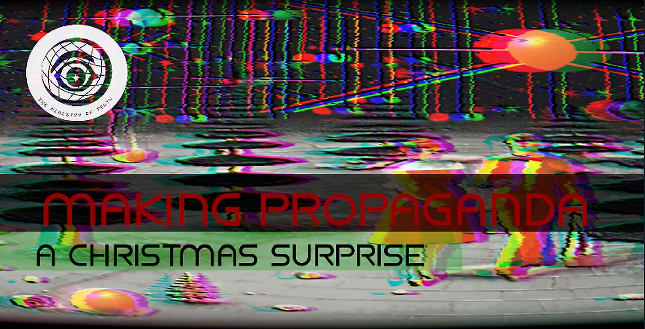 Making Propaganda Ep 1 - A Christmas Surprise