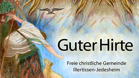 08.05.2022 | Sonntagsgottesdienst | Guter Hirte