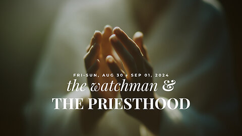 JOPCD2S1 | Aug 31, 2024 | The watchman & the priesthood