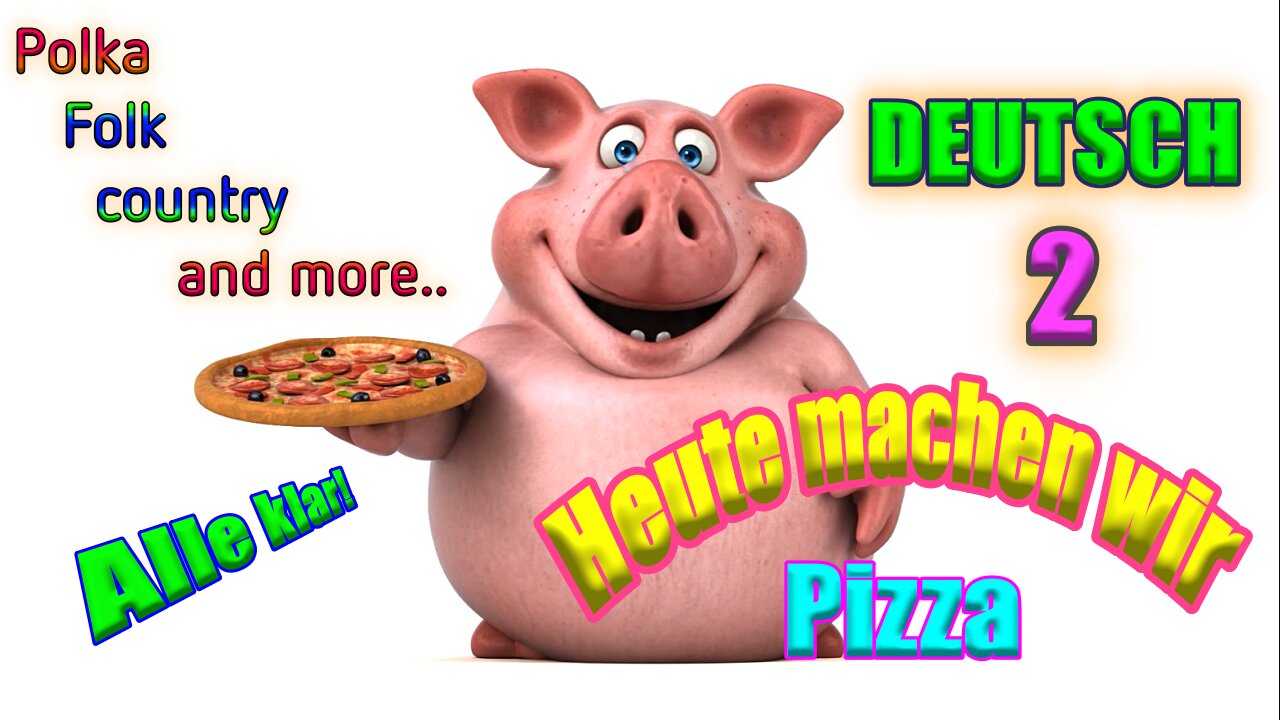 "Heute machen wir Pizza" DEUTSCH 2, Produktion mit SUNO AI 🎵🎧