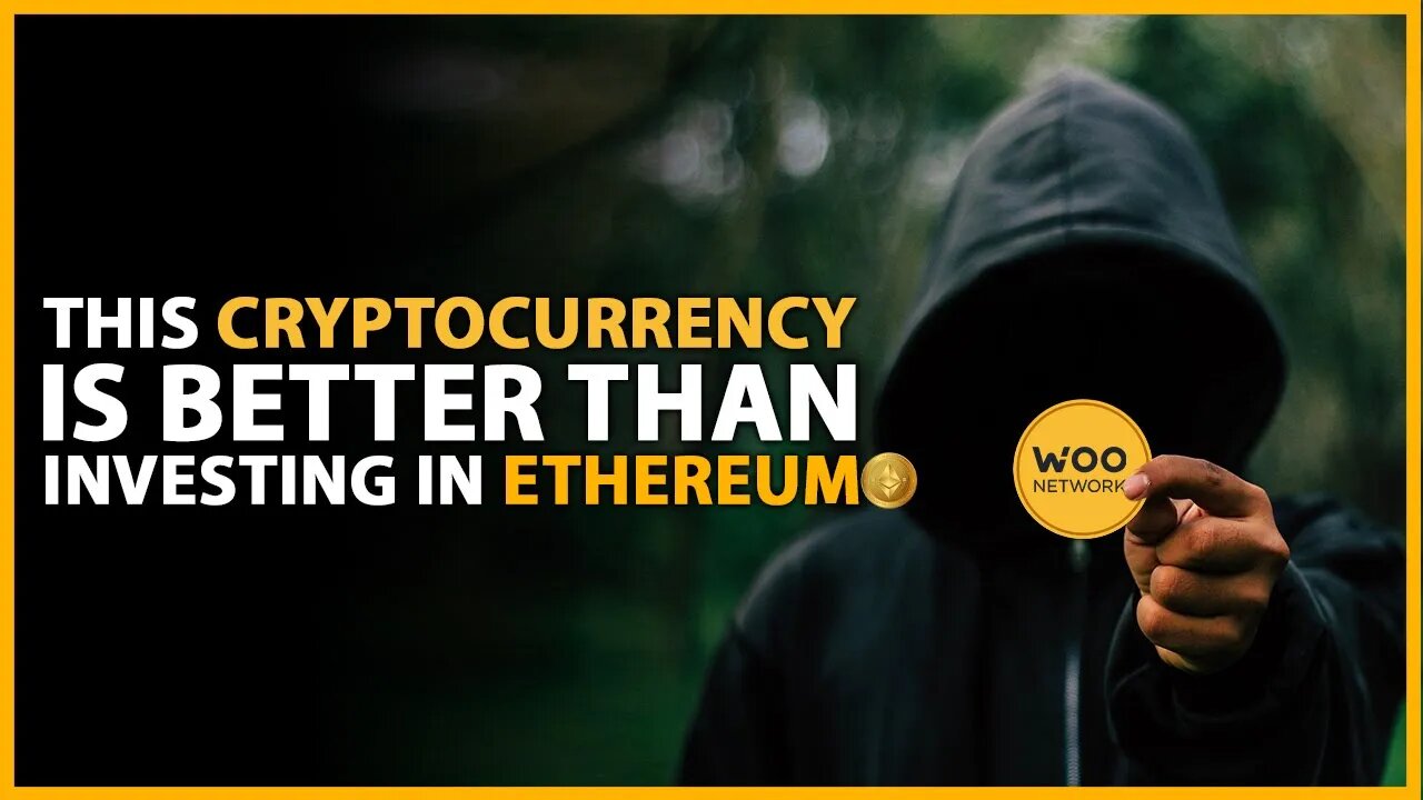 This Cryptocurrency is Better than Investing in Ethereum - WOO Network