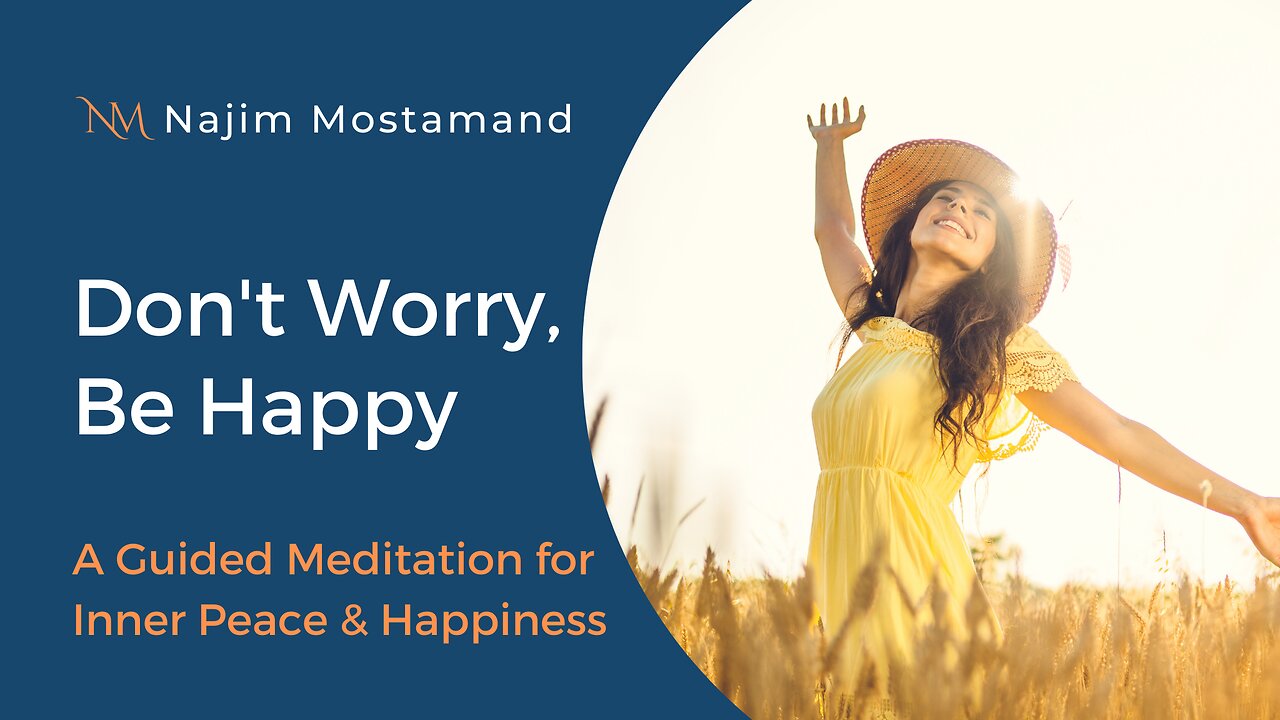 Don't Worry, Be Happy: A Guided Meditation for Inner Peace and Happiness