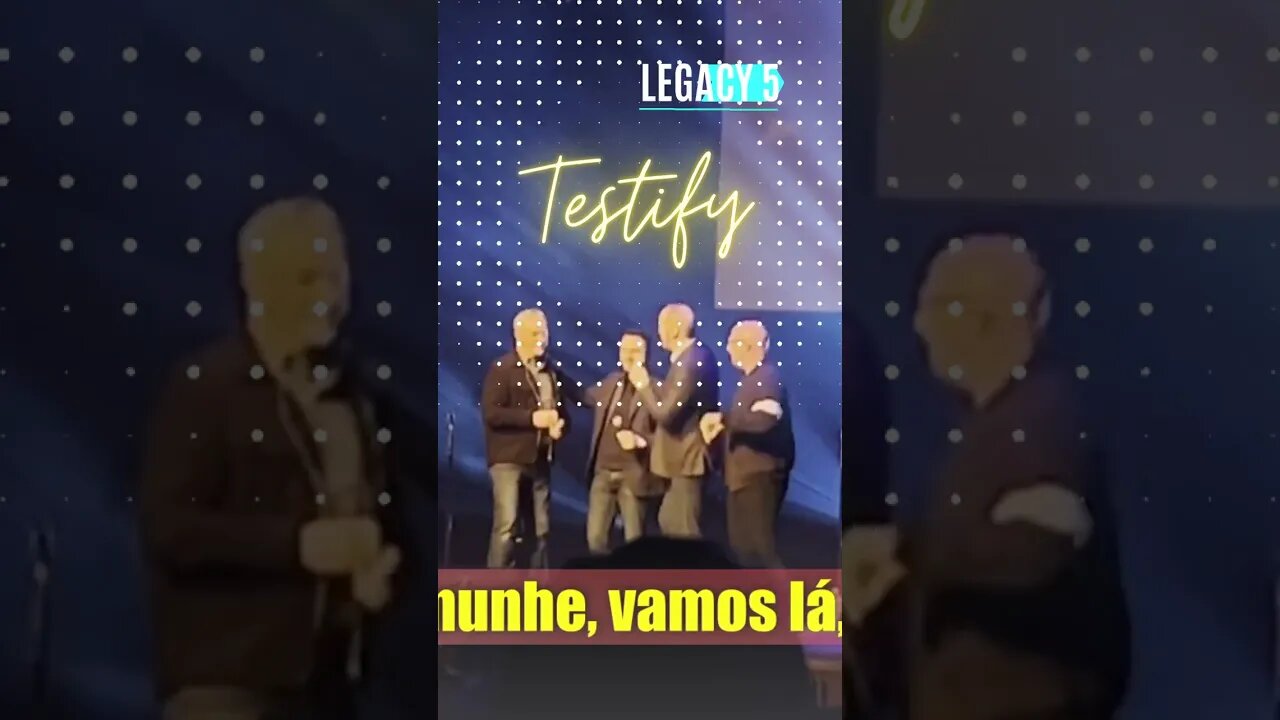 TESTIFY - LEGACY FIVE 2022