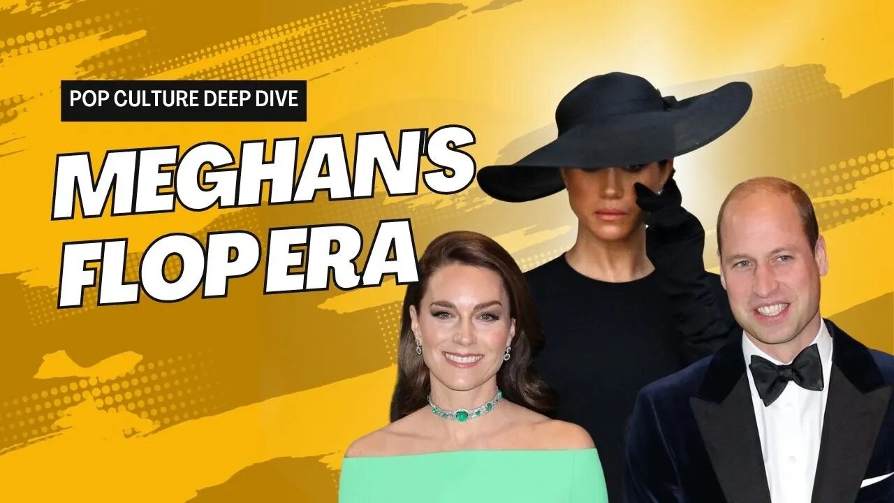 Pop Culture Deep Dive | Meghan's Flop Era (plus addressing THAT part of Simpcast...)