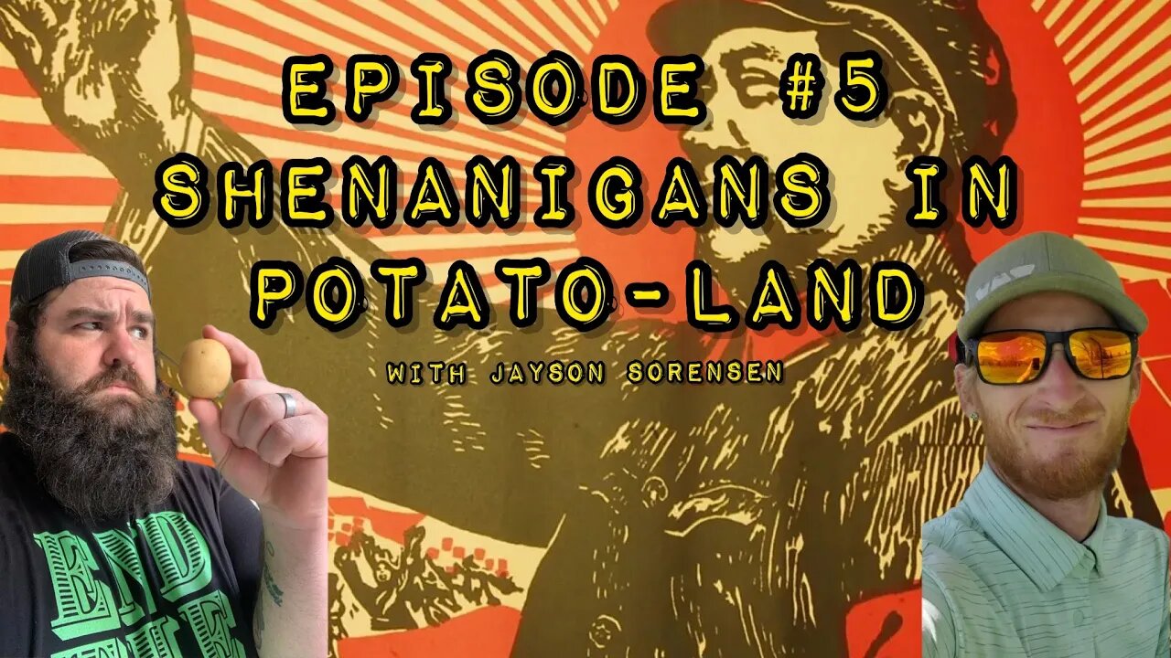 WLTS #5 Shenanigans in Potato-Land with Jayson Sorensen