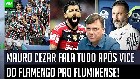 "PRESTEM ATENÇÃO no que EU VOU DIZER! O Flamengo..." Mauro Cezar FALA TUDO após VICE pro Fluminense!