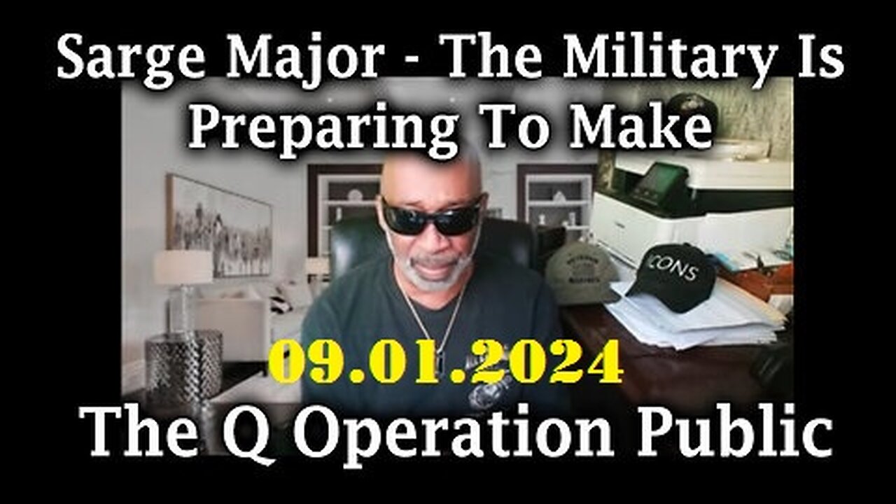 Sarge Major Geo-Political Update Video 9-01-2024