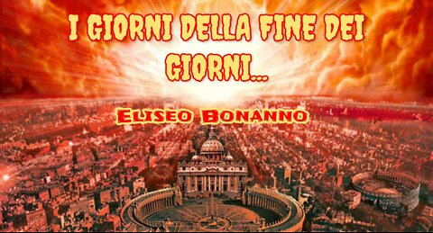I GIORNI DELLA FINE DEI GIORNI... PARLA CHIARO