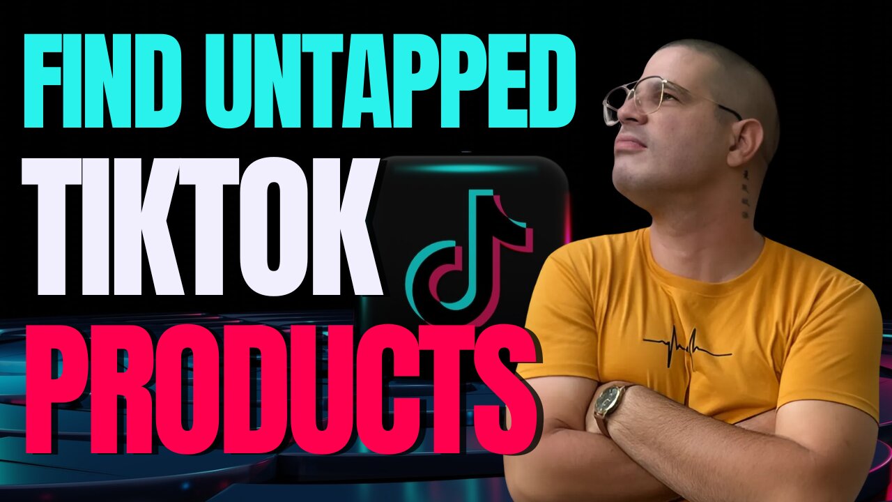 How To Navigate On TikTok To Find Untapped Winning Products