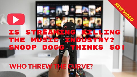 Is Streaming Killing The Music Industry? Snoop Dogg Thinks So!