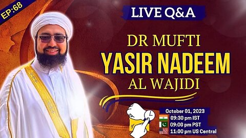 Mufti Yasir Nadeem al Wajidi DB EP: 66, Live Q & A, 01/10/2023