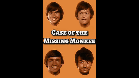 The Monkees - "Case of the Missing Monkee"