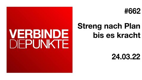 Verbinde die Punkte 662 - Streng nach Plan bis es kracht vom 24.03.2022