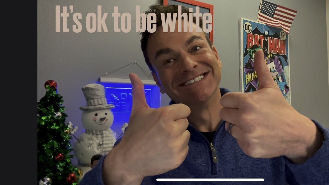 It’s ok to be white #118