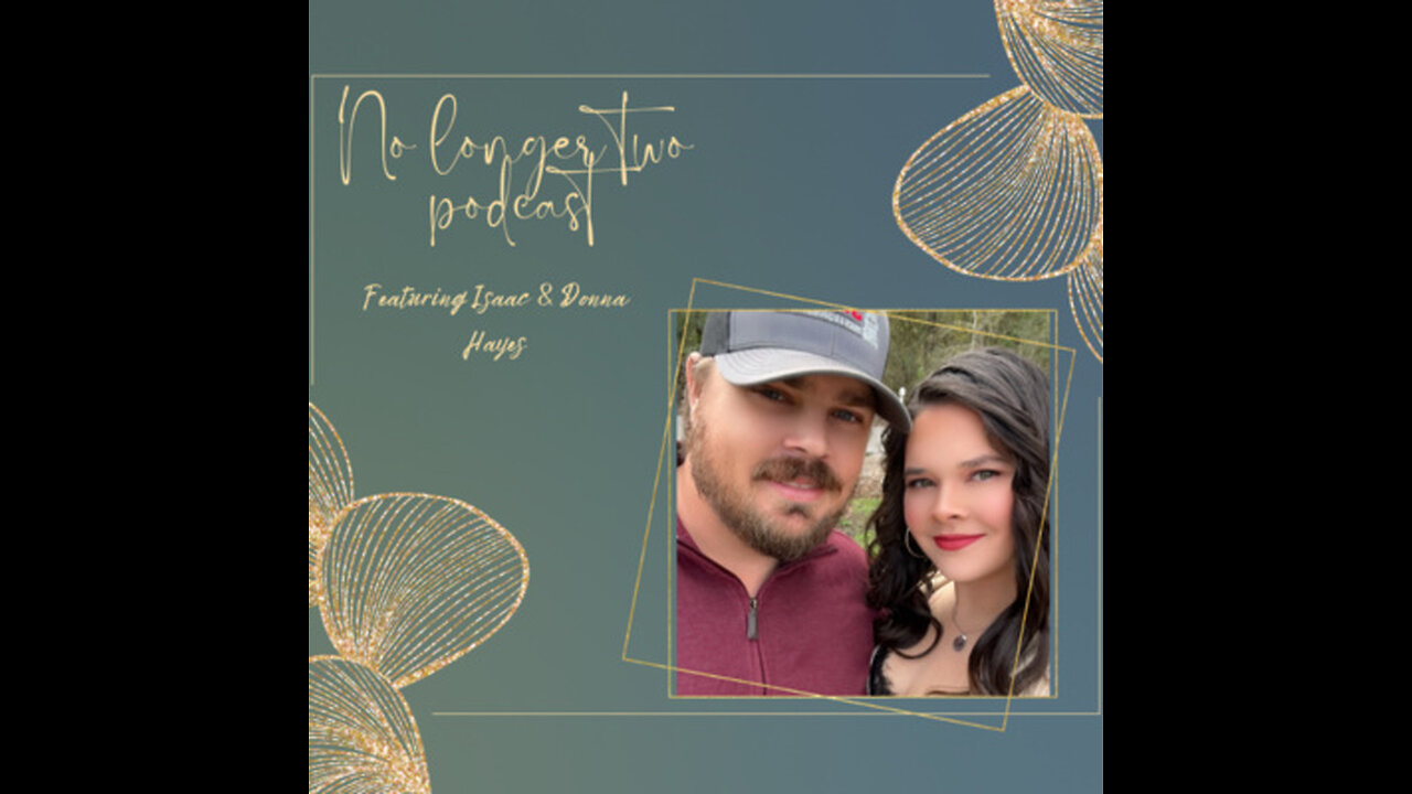 Selfless Love | No Longer Two Podcast With Isaac And Donna Hayes Ep#17