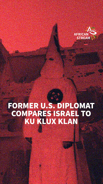 FORMER U.S. DIPLOMAT COMPARES ISRAEL TO KU KLUX KLAN