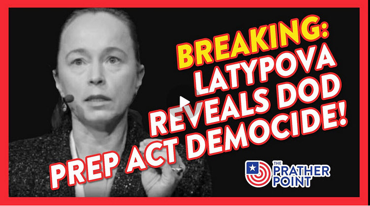 BREAKING: LATYPOVA REVEALS DOD PREP ACT DEMOCIDE!